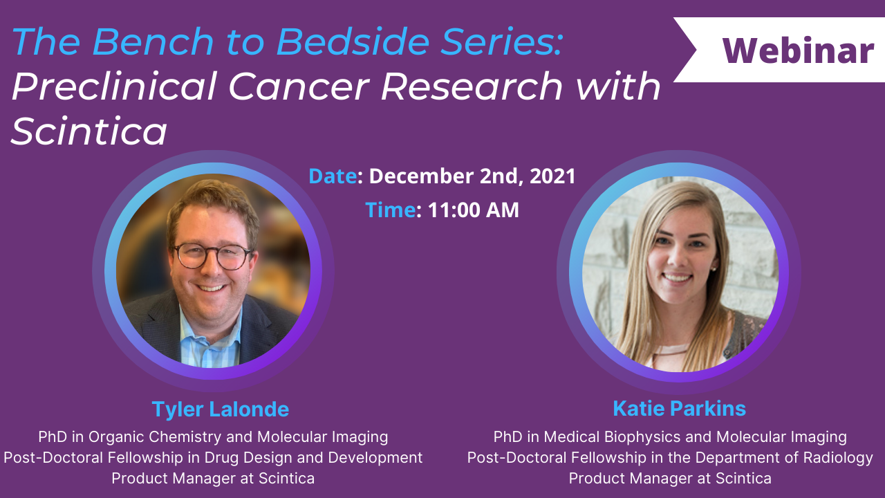 (December 2, 2021) The Bench to Bedside Series: Preclinical Cancer Research with Scintica